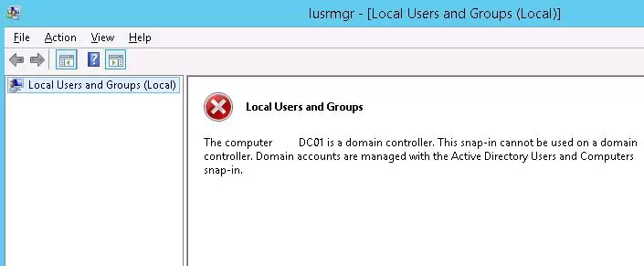 The computer xxx is a domain controller. This snip-in cannot be used on a domain controller. Domain accounts are managed with the Active Directory Users and Computers snap-in.